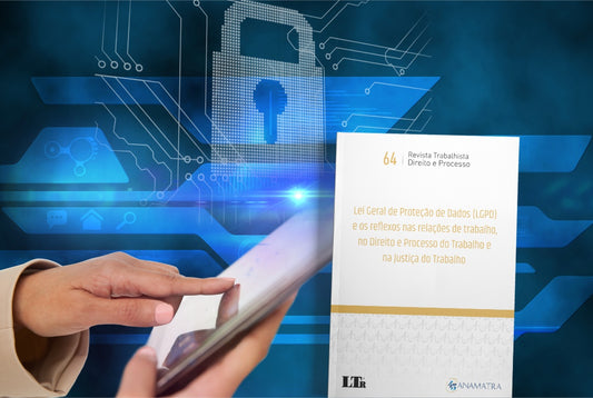 A (Des)Legitimação do Consentimento Livre na Proteção de Dados Pessoais no Contexto Laboral Frente ao Princípio da Proteção ao Trabalhador