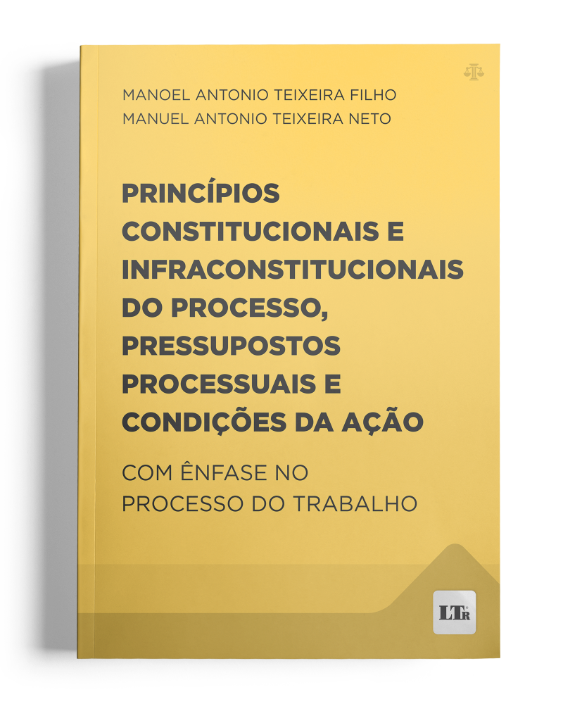 Princípios Constitucionais e Infraconstitucionais do Processo, Pressupostos Processuais e Condições da Ação