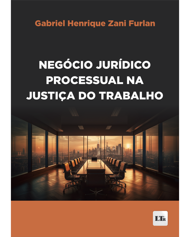 Negócio Jurídico Processual na Justiça do Trabalho