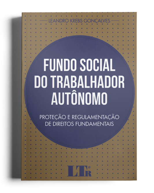 Fundo Social do Trabalhador Autônomo: Proteção e regulamentação de Direitos Fundamentais