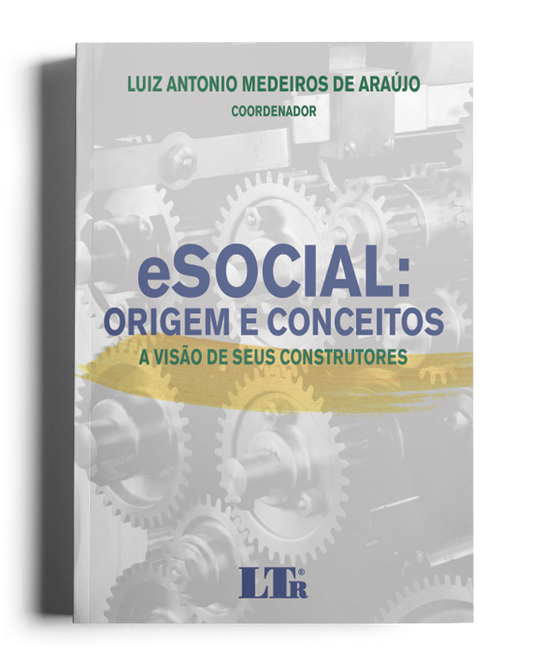eSocial: Origem e Conceitos (A visão de seus construtores)