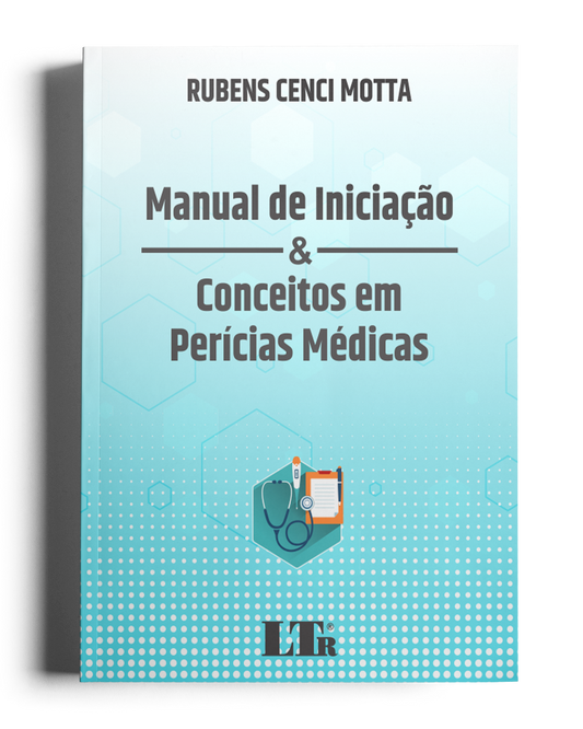 Manual de Iniciação & Conceitos em Perícias Médicas