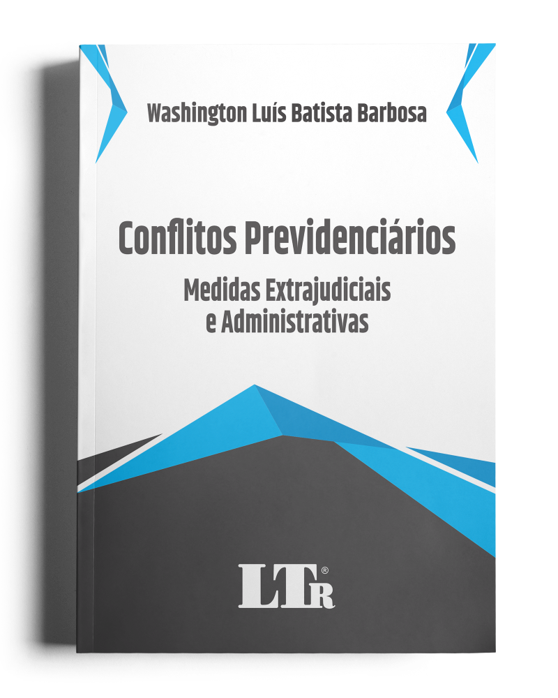 Conflitos Previdenciários: Medidas Extrajudiciais e Administrativas