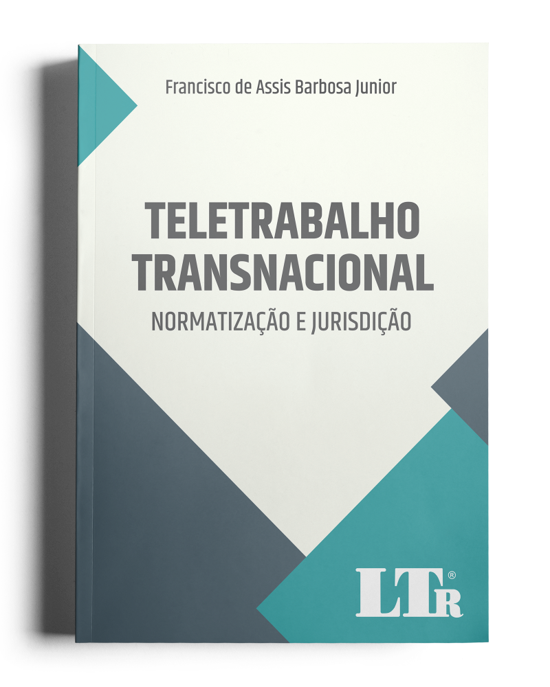 Teletrabalho Transnacional: Normatização e Jurisprudência - Normatização e Jurisprudência