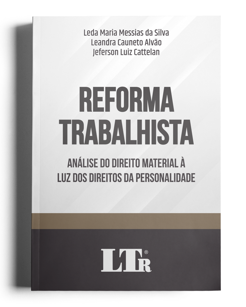 Reforma Trabalhista: Análise do Direito Material à Luz dos Direitos da Personalidade