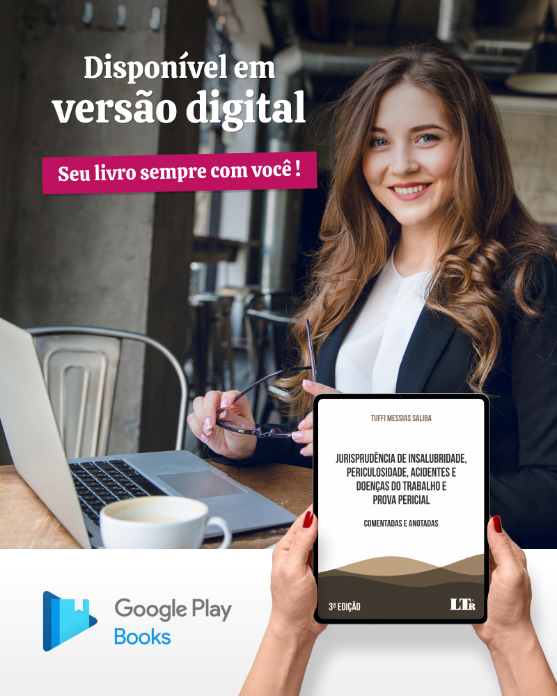 Jurisprudência de Insalubridade, Periculosidade, Acidentes e Doenças do Trabalho e Prova Pericial: Comentadas e Anotadas