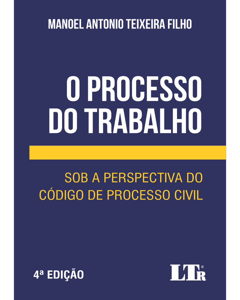 O Processo do Trabalho sob a Perspectiva do Código de Processo Civil