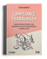 Combo Compliance + LGPD + Relações de Trabalho | 3 livros