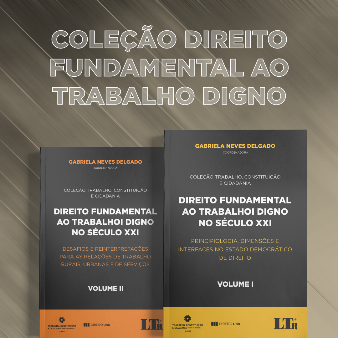 Coleção Direito Fundamental ao Trabalho Digno no Século XXI