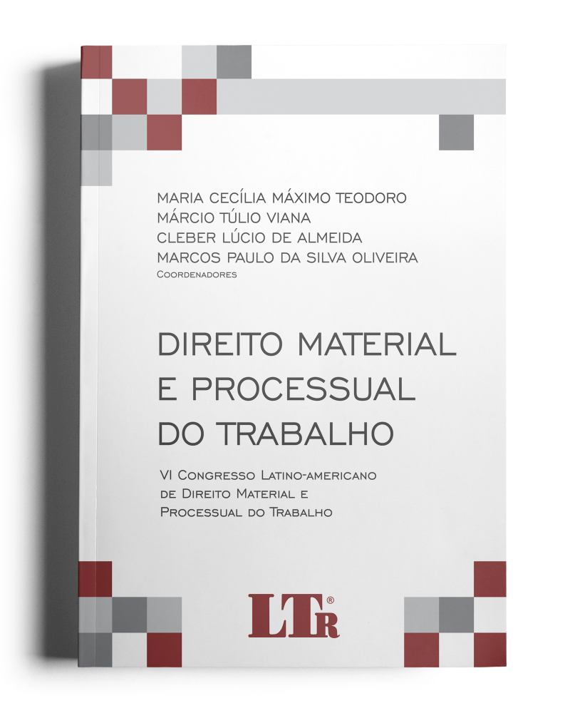 Direito Material e Processual do Trabalho: VI Congresso Latino-Americano