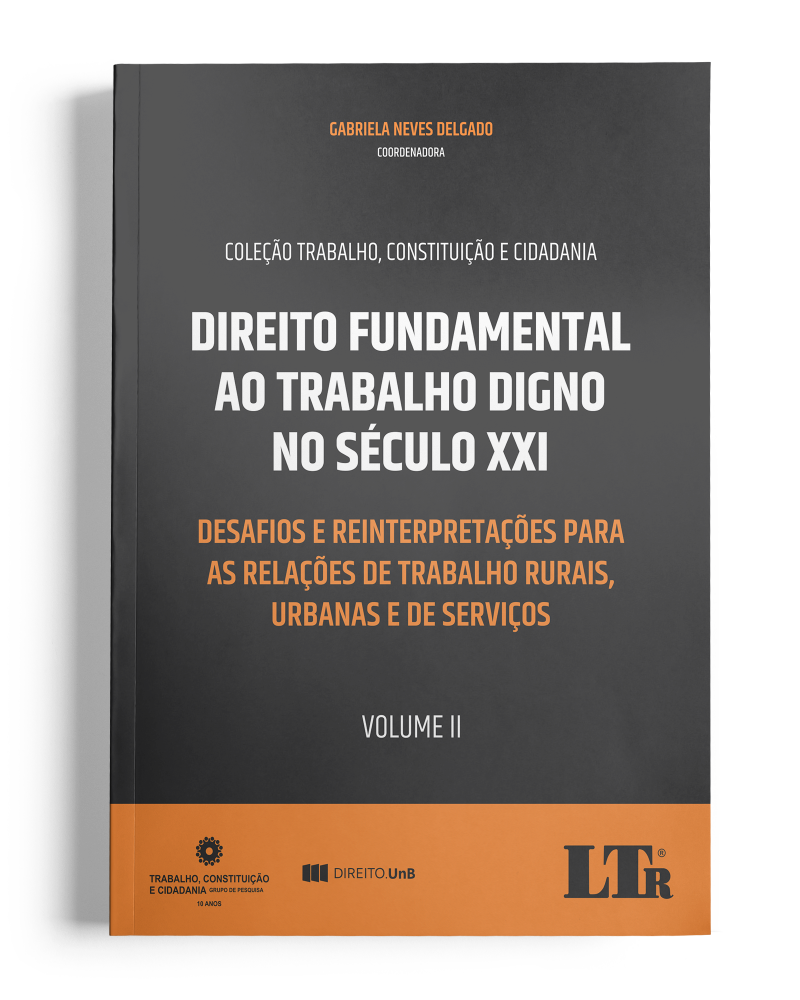 Direito Fundamental ao Trabalho Digno no Século XXI (Volume II)