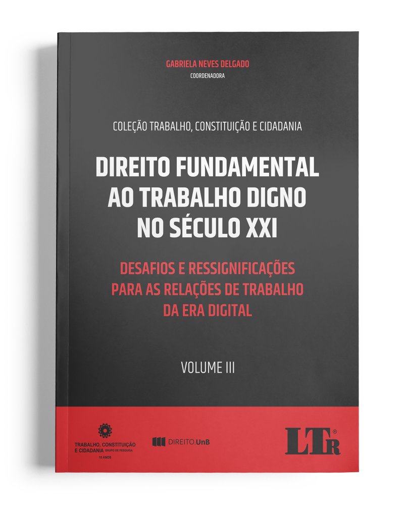Direito Fundamental ao Trabalho Digno no Século XXI (Volume III)