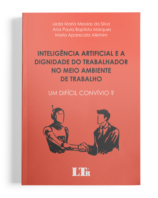 Inteligência Artificial e a Dignidade do Trabalhador no Meio Ambiente de Trabalho