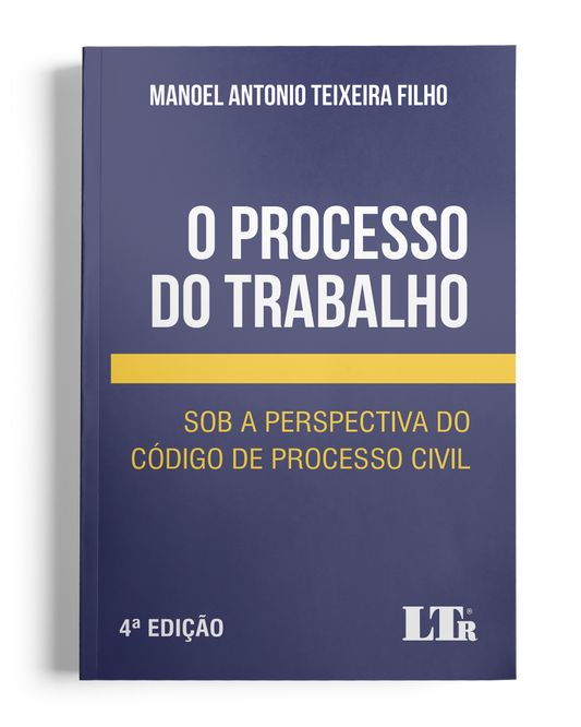 O Processo do Trabalho sob a Perspectiva do Código de Processo Civil