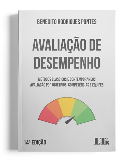 Avaliação de Desempenho - Métodos Clássicos e Contemporâneos: Avaliação por Objetivos, Competências e Equipes