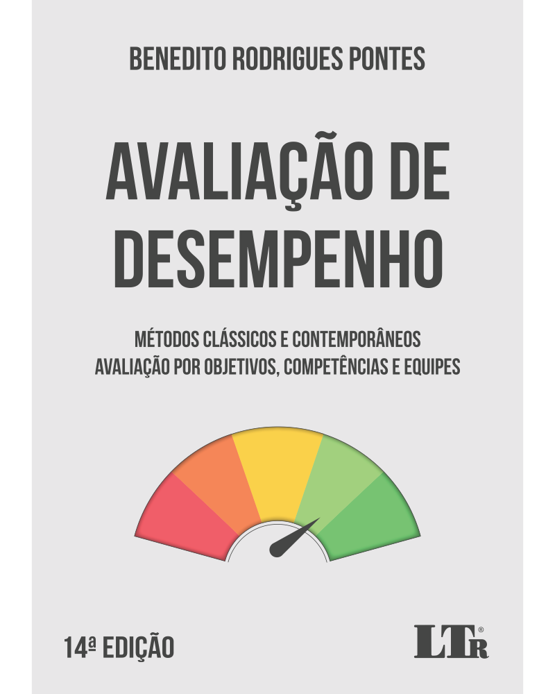 Avaliação de Desempenho - Métodos Clássicos e Contemporâneos: Avaliação por Objetivos, Competências e Equipes