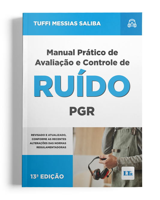 Manual Prático de Avaliação e Controle de Ruído - PGR