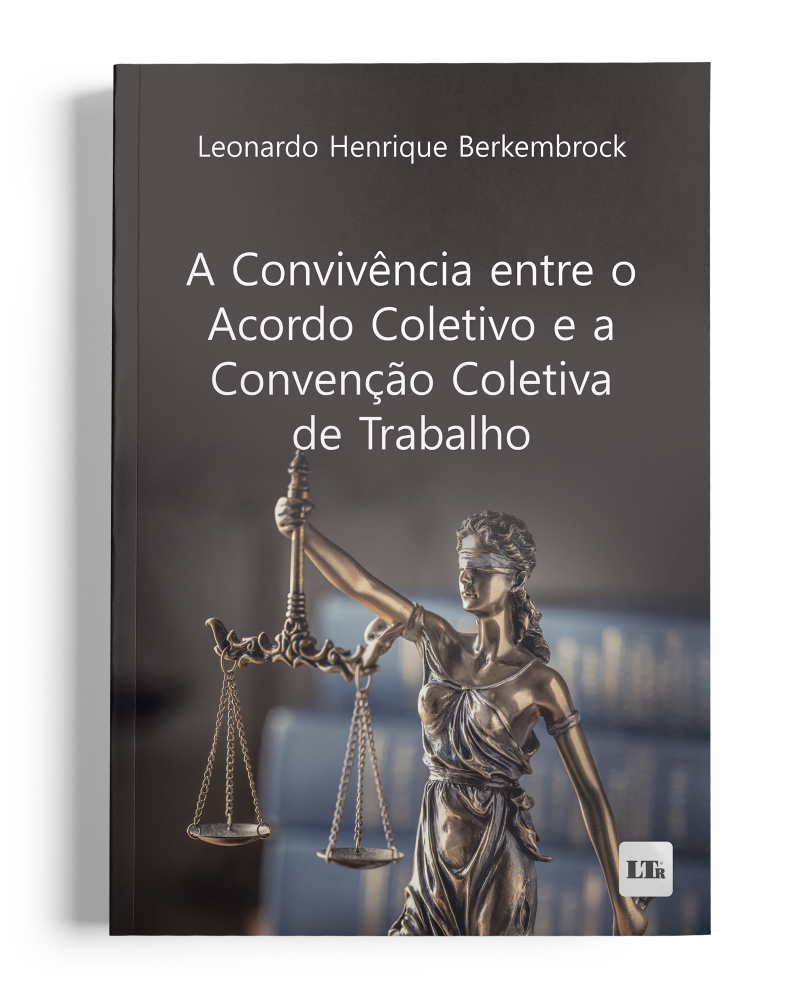 A Convivência entre o Acordo Coletivo e a Convenção Coletiva de Trabalho