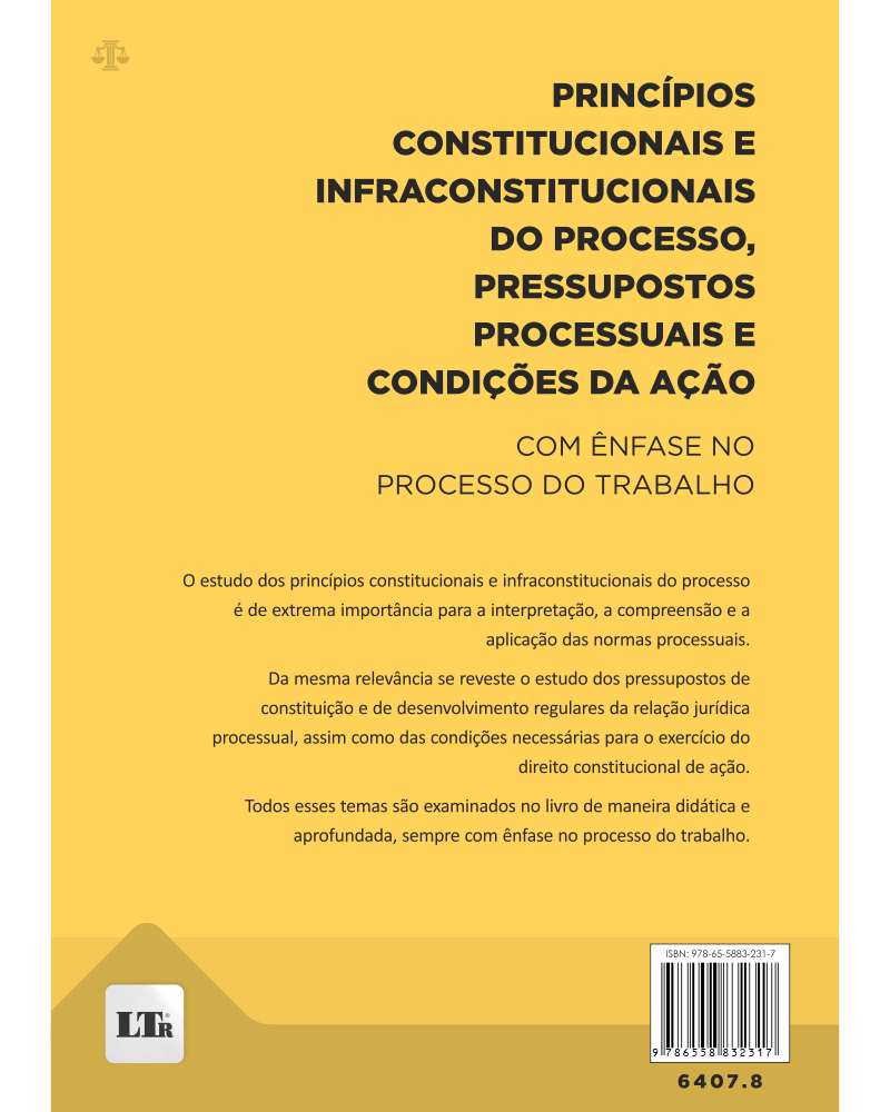 Princípios Constitucionais e Infraconstitucionais do Processo, Pressupostos Processuais e Condições da Ação