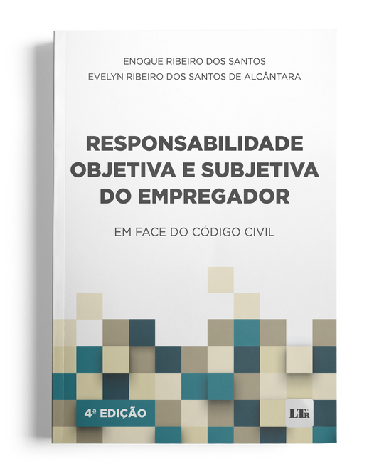 Responsabilidade Objetiva e Subjetiva do Empregador: Em face do Código Civil