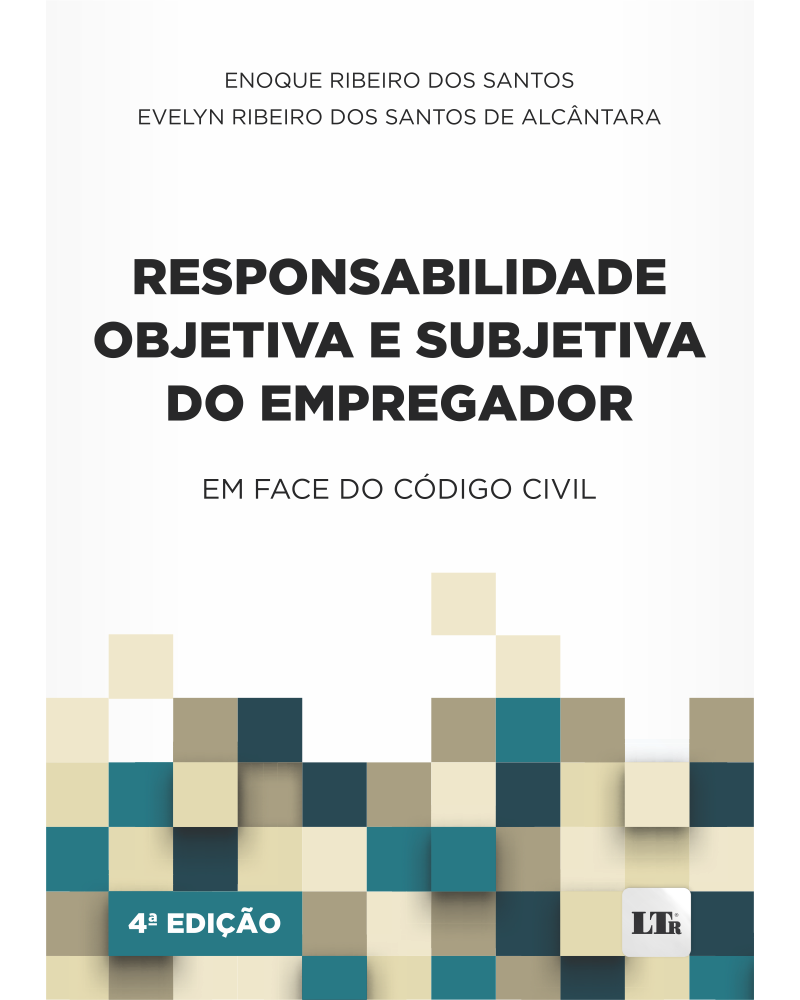 Responsabilidade Objetiva e Subjetiva do Empregador: Em face do Código Civil