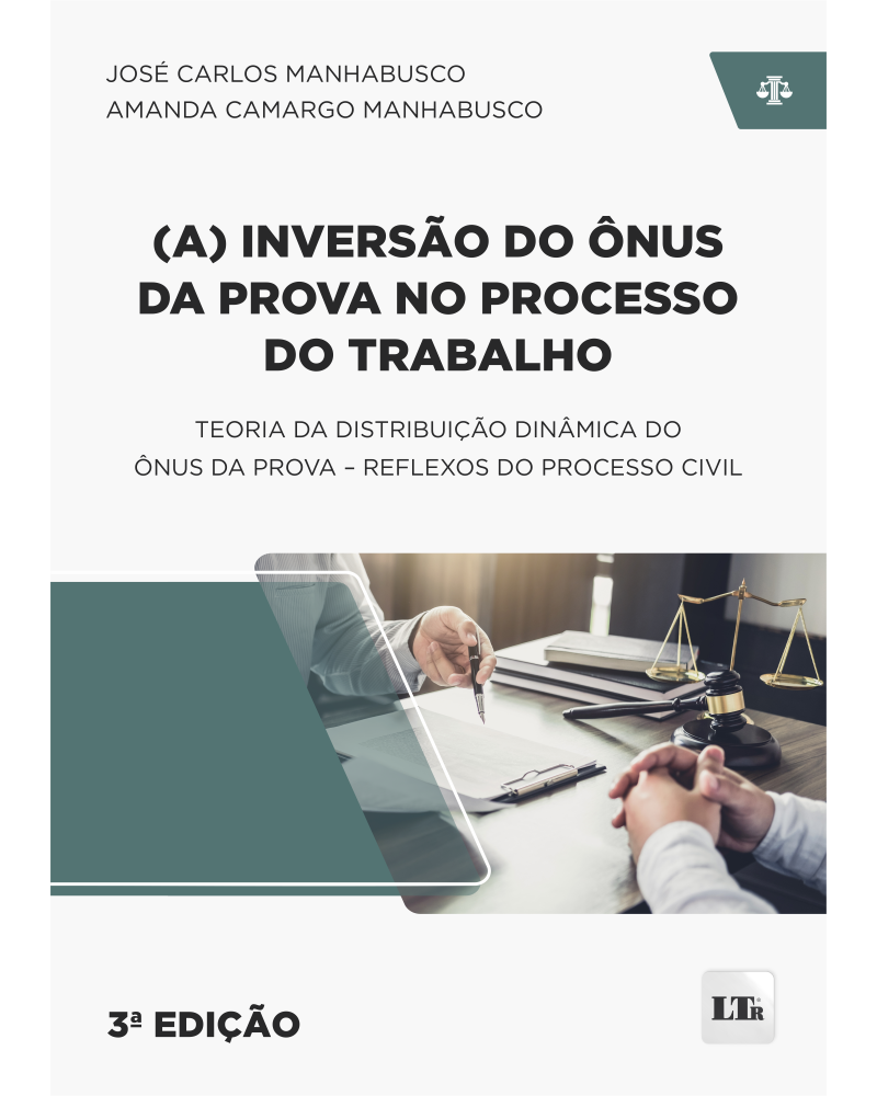 (A) Inversão do Ônus da Prova no Processo do Trabalho