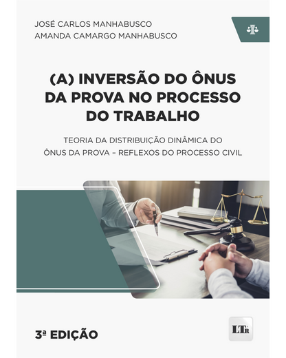 (A) Inversão do Ônus da Prova no Processo do Trabalho