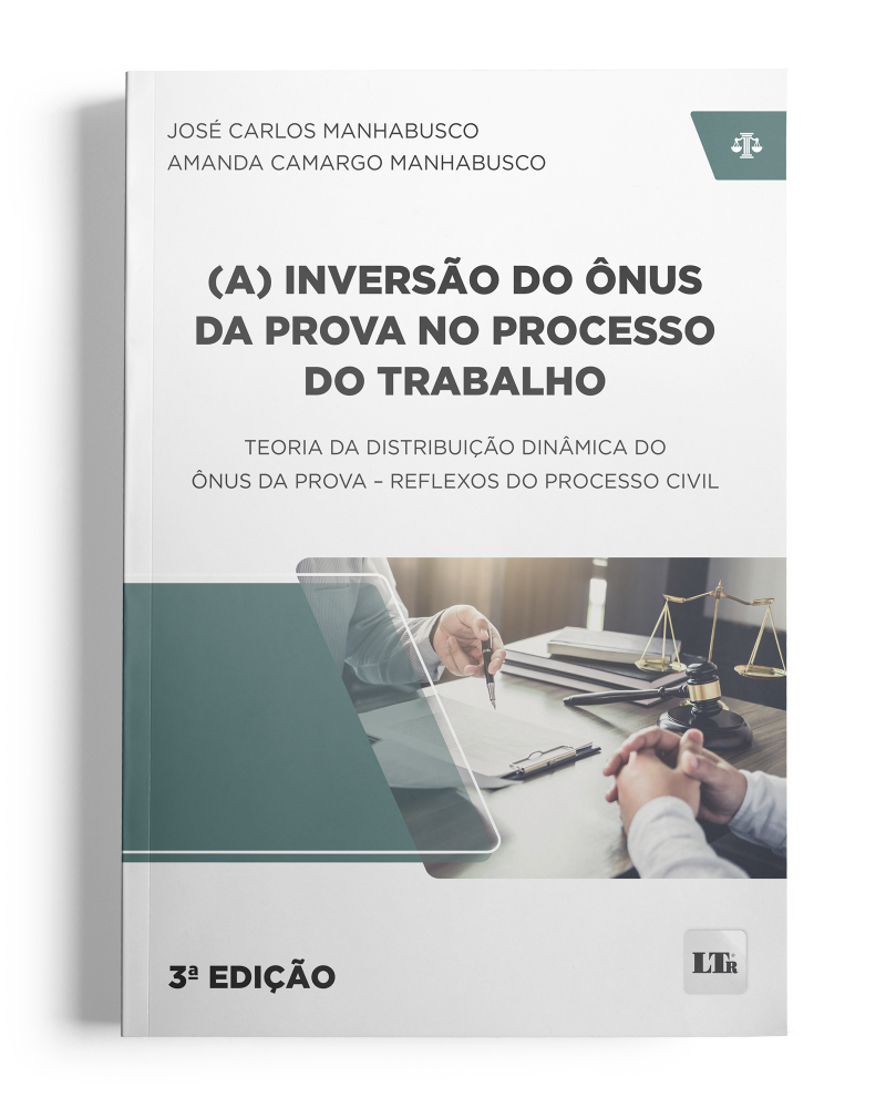 (A) Inversão do Ônus da Prova no Processo do Trabalho