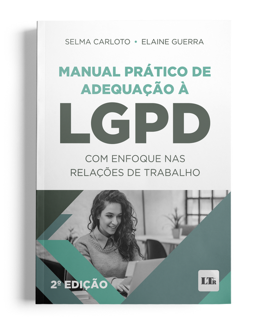 Manual Prático de Adequação à LGPD com enfoque nas Relações de Trabalho