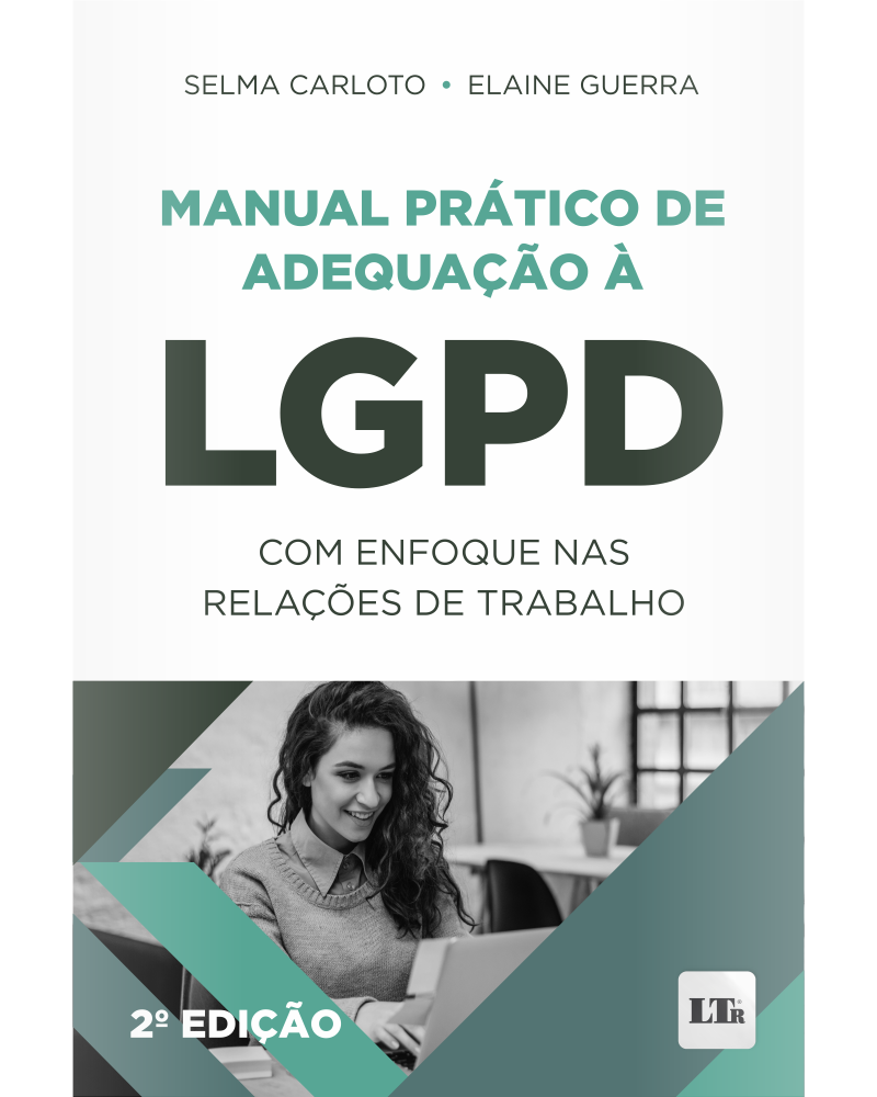 Manual Prático de Adequação à LGPD com enfoque nas Relações de Trabalho