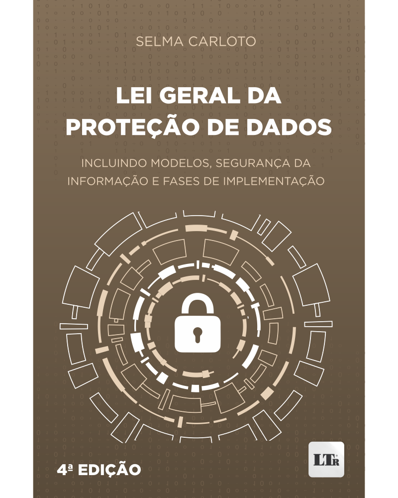 Lei Geral da Proteção de Dados: Incluindo Modelos, Segurança da Informação e Fases de Implementação