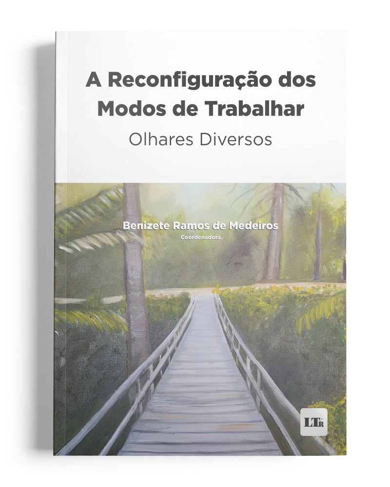 A Reconfiguração dos Modos de Trabalhar: Olhares Diversos