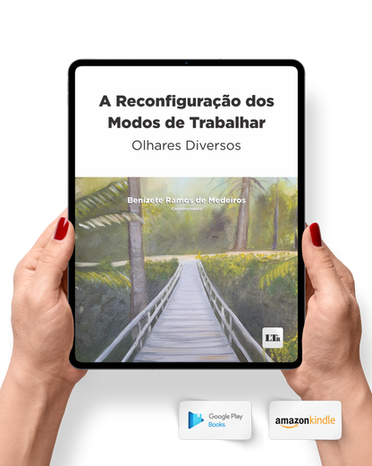 A Reconfiguração dos Modos de Trabalhar: Olhares Diversos