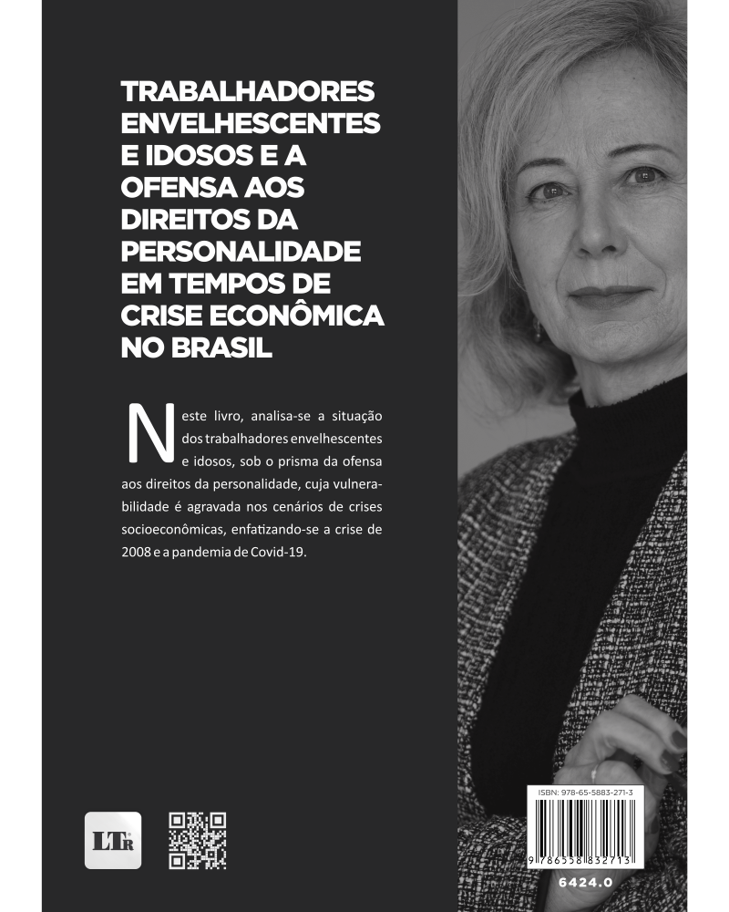 Trabalhadores Envelhescentes e Idosos e a ofensa aos Direitos da Personalidade em tempos de crise econômica no Brasil