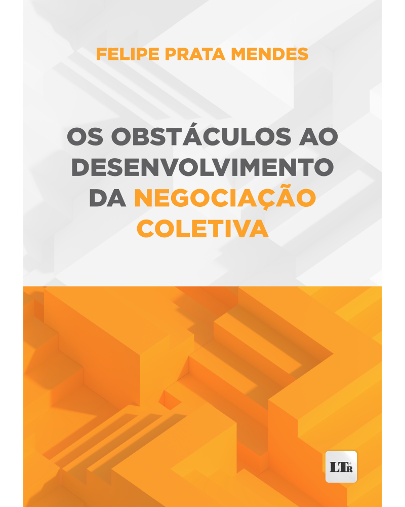 Os Obstáculos ao Desenvolvimento da Negociação Coletiva