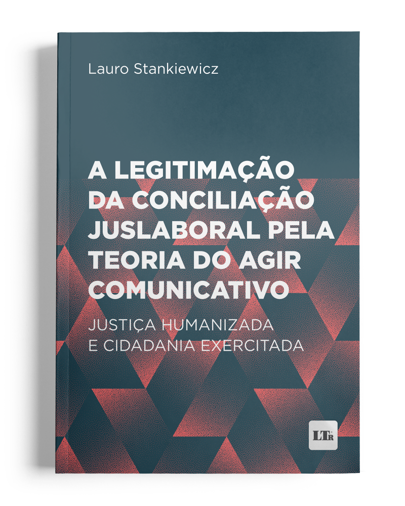 A legitimação da conciliação juslaboral pela teoria do agir comunicativo