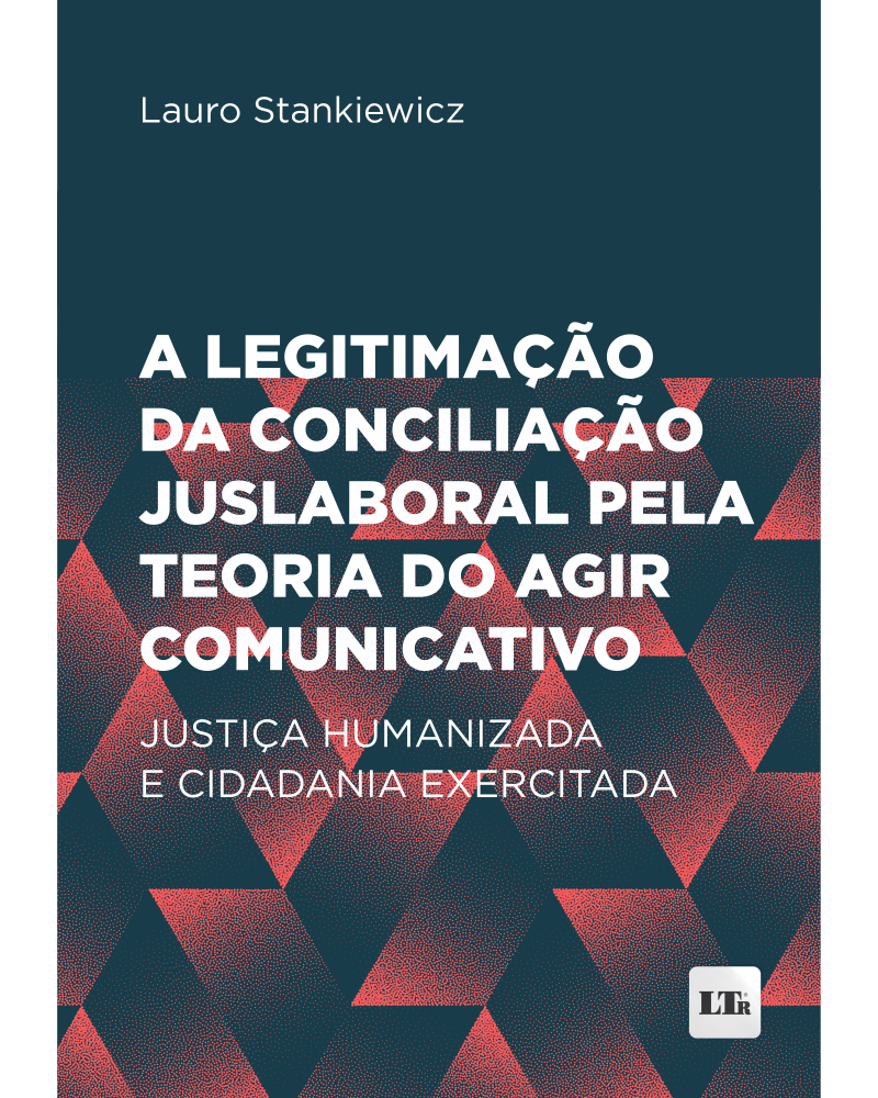 A legitimação da conciliação juslaboral pela teoria do agir comunicativo