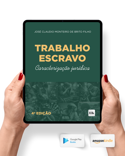 Trabalho Escravo: Caracterização Jurídica