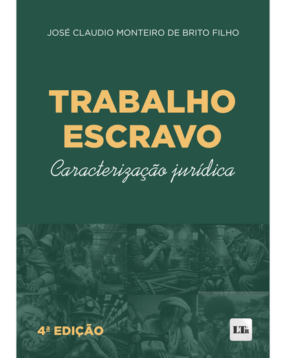 Trabalho Escravo: Caracterização Jurídica