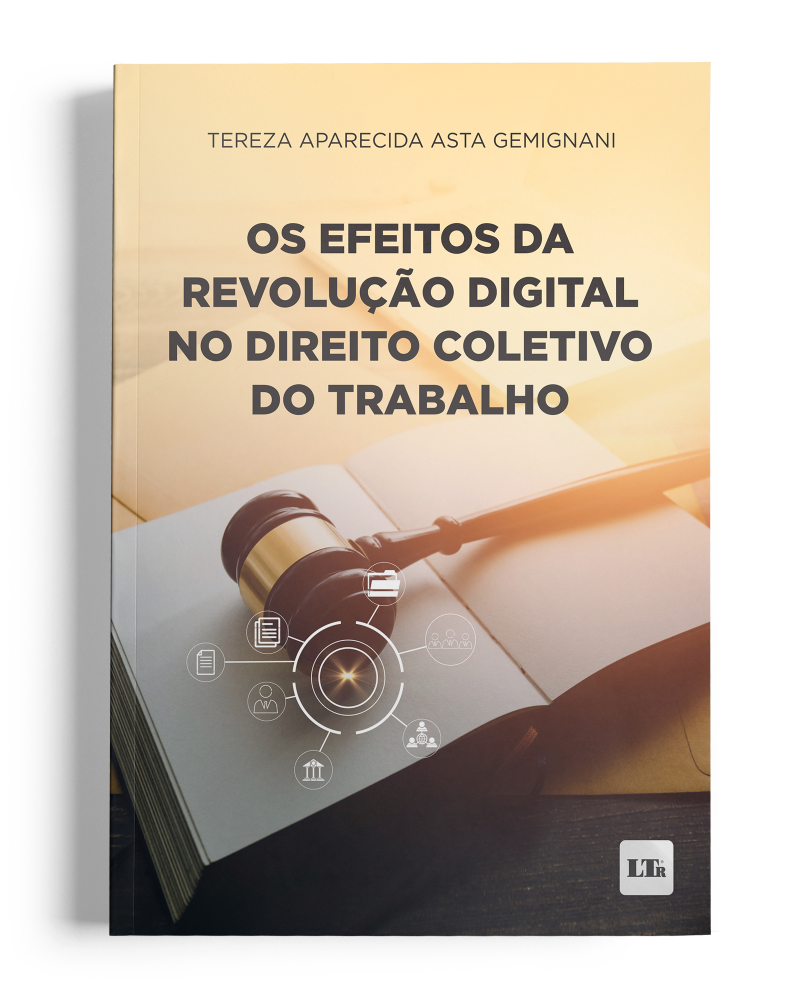 Os Efeitos da Revolução Digital no Direito Coletivo do Trabalho