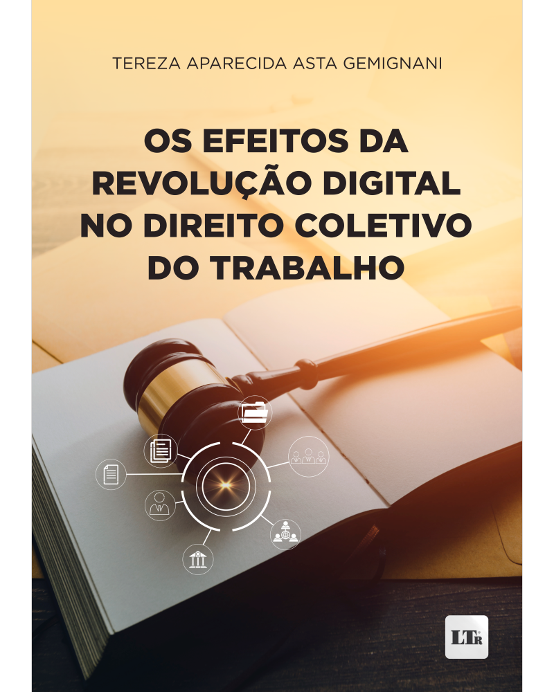 Os Efeitos da Revolução Digital no Direito Coletivo do Trabalho