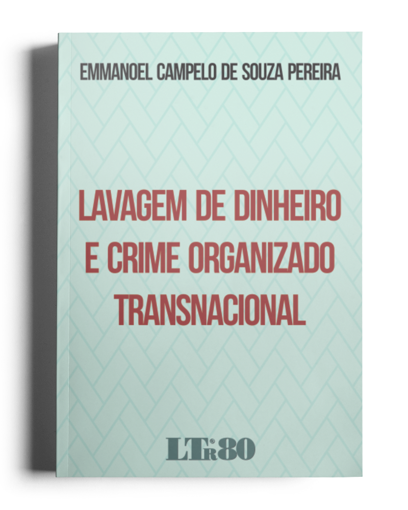 Lavagem de Dinheiro e Crime Organizado Transnacional