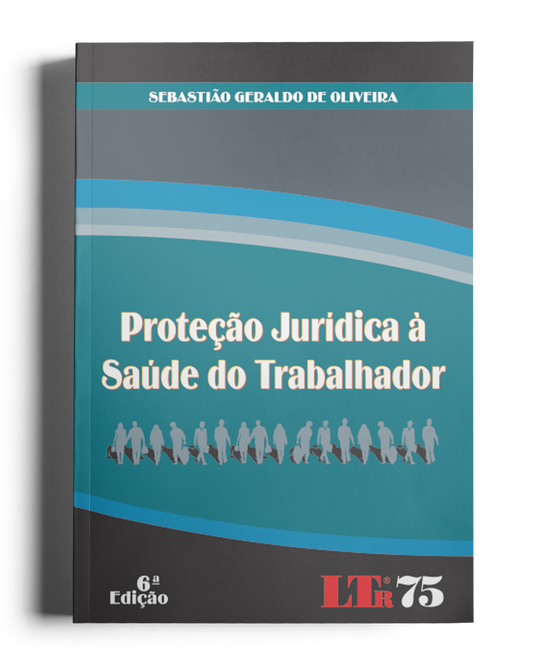 Proteção Jurídica à Saúde do Trabalhador