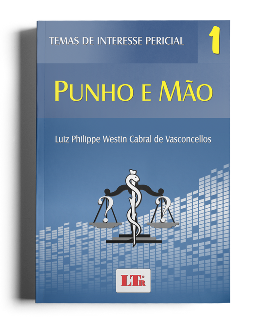 Temas de Interesse Pericial I: Punho e Mão