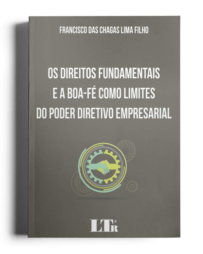 Os Direitos Fundamentais e a Boa-fé como Limites do Poder Diretivo Empresarial