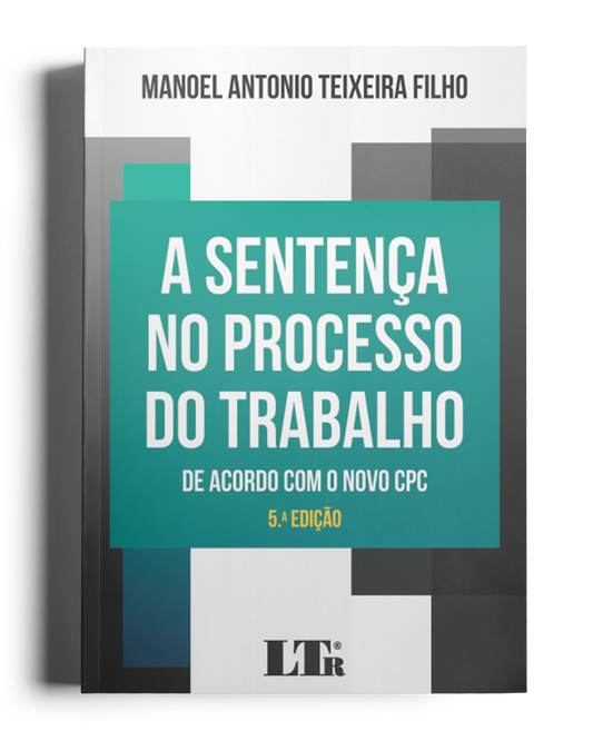 Sentença no Processo do Trabalho: De acordo com o Novo CPC