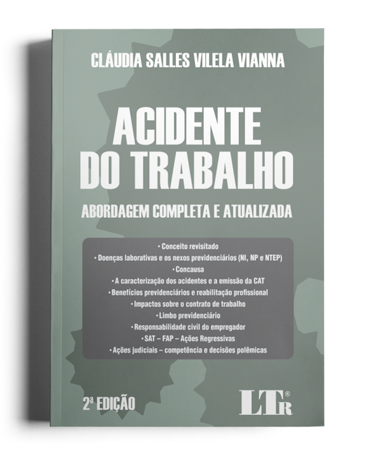 Acidente do Trabalho - Abordagem completa e atualizada