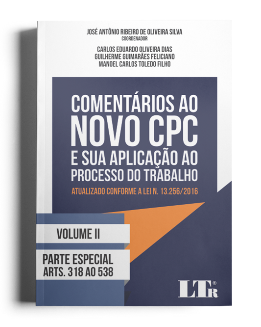 Comentários ao Novo CPC e sua aplicação ao Processo do Trabalho: Parte Especial: Artigos 318 ao 538