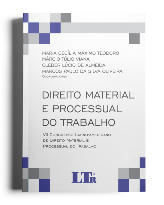 VII Congresso Latino Americano de Direito Material e Processual do Trabalho