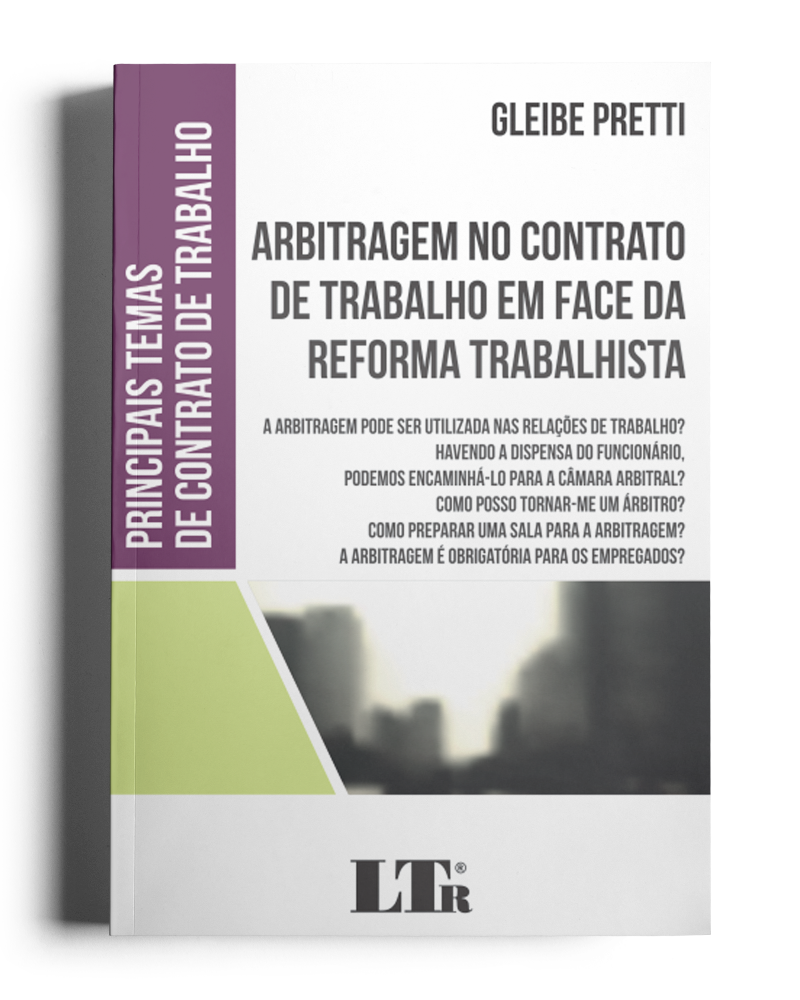 Arbitragem no Contrato de Trabalho em face da Reforma Trabalhista